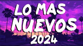 MIX REGGAETON 2024  LO MAS NUEVO 2024  LO MAS SONADO 2024 [upl. by Thompson]