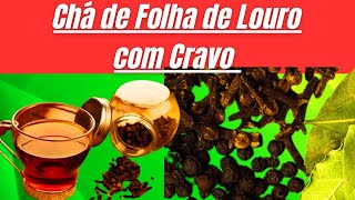 Como Fazer Chá de Folha de Louro com Cravo [upl. by Ellenaej]