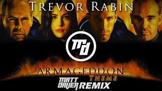 Trevor Rabin  Armageddon Theme Matt Daver Remix [upl. by Oninrutas492]