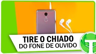 QUE LOUCURA Dica simples TIRA O CHIADO do seu FONE DE OUVIDO [upl. by Mandelbaum]