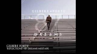 Gilbere Forte quotReflectionsquot 87 Dreams [upl. by Aun]