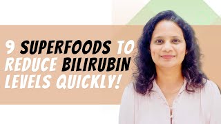 Reduce Bilirubin Levels Quickly With These 9 Superfoods [upl. by Eceirtal]