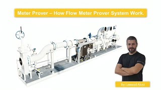 Meter Prover – How Flow Meter Prover System Work [upl. by Baillie854]