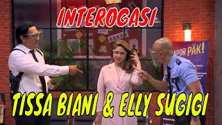 FULL NGAKAK TEROOSINTEROGASI TISSA BIANI amp ELLY SUGIGI  LAPOR PAK 020821 [upl. by Mcspadden]