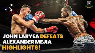 HIGHLIGHTS Ghanas John Laryea beats Alexander Mejia in his first international fight in the USA [upl. by Odab]