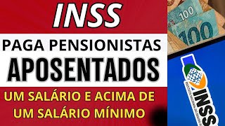 INSS PAGA APOSENTADOS E PENSIONISTAS HOJE DE UM E ACIMA DE UM SALÁRIOS MÍNIMOSVEJA CALENDÁRIO [upl. by Willin899]