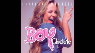 Larissa Manoela  Boy Chiclete [upl. by Emelina]