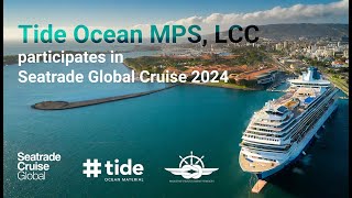 Tide Ocean MPS LCC participates in Seatrade Global Cruise 2024 [upl. by Hayley360]