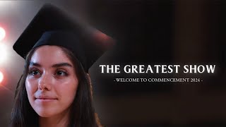 The Greatest Show Welcome to Commencement 2024 [upl. by Milli]