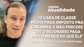 Empresário brasileiro defende o aumento de impostos para superricos  Gaúcha Atualidade [upl. by Sennahoj]