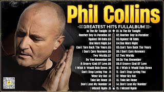 Phil Collins Greatest Hits Full Album 2024 ⭐ The Best Of Phil Collins [upl. by Dasi753]