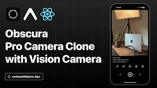 Building an Obscura Pro Camera App with React Native Vision Camera and Expo A StepbyStep Tutorial [upl. by Stevy]