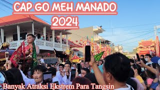 SANGAT MERIAH  PERAYAAN CAP GO MEH MANADO 2024  FULL VIDEO [upl. by Clare421]