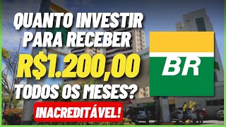 QUANTO INVESTIR EM PETROBRAS PARA RECEBER R1200 MENSAIS  PETR4 [upl. by Adey]