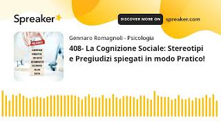 408 La Cognizione Sociale Stereotipi e Pregiudizi spiegati in modo Pratico [upl. by Henry511]