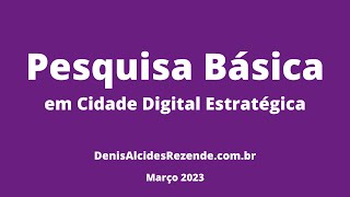 Pesquisa Básica em Cidade Digital Estratégica  Grupo Pesquisas CNPQPUCPR [upl. by Neslund292]