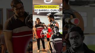 Part15 CHUPISTA CHUDU👀 EZ BARBELL CURLS🧿✅ youtubeshorts telugugym nikhilsty [upl. by Urian490]