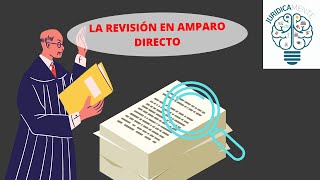 Recurso de Revisión en Amparo Directo [upl. by Luapnhoj]