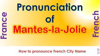 ManteslaJolie  How to pronounce ManteslaJolie Yvelines ÎledeFrance in French accent [upl. by Addiego738]