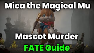 Mica the Magical Mu  Mascot Murder FATE Boss Guide  FFXIV [upl. by Magdalen]