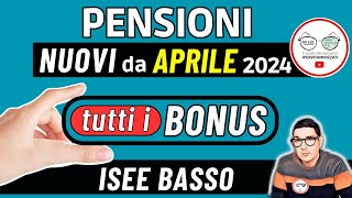 PENSIONI ➜ TUTTI I BONUS da APRILE 2024 PER PENSIONATI ANZIANI INVALIDI oltre LA PENSIONE ISEE BASSO [upl. by Lilaj579]