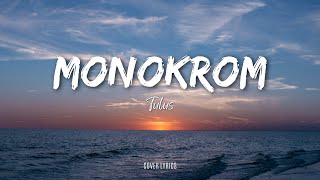 MONOKROM TULUS COVER LIRIK [upl. by Eednar635]