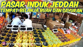 MENELUSURI PASAR INDUK DI JEDDAH SAUDI ARABIA [upl. by Einnol286]