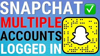 How To Have Multiple Snapchat Accounts Logged In At Once 🔥 [upl. by Ahsetel130]