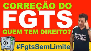 FGTS  CORREÇÃO ENTRE 1999 E 2013  QUEM TEM DIREITO   O QUE FAZER [upl. by Suhploda]