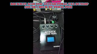 Rockman Acoustic Guitar Pedal USA Dunlop Sound Check by Pedal Pom [upl. by Esnohpla]