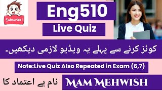 Eng510 Live Quiz 1 Mid Term 2024 by important for Exams Mam Mehwish  Virtual University [upl. by Birkner]