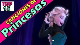 Top 15 Canciones de Princesas Disney [upl. by Jeuz]