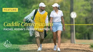 Caddie Conversations  Rachel Kuehn and Alex Fitzpatrick the perfect pair  Part One [upl. by Yenmor]