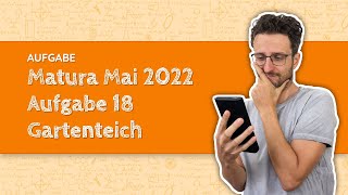 Maturavorbereitung Mathe Matura Mai 2022  Aufgabe 18  Gartenteich  Aufgabenpool [upl. by Gavini271]