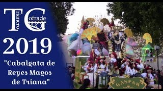 Cabalgata de Reyes Magos de Triana 2019 [upl. by Yenatirb]