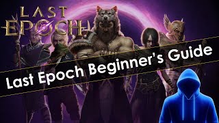 Last Epoch Beginners Guide [upl. by Arjun365]