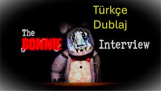 Withered Bonnie ile Röportaj  Türkçe Dublaj [upl. by Sorazal]