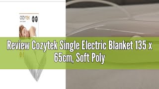 Review Cozytek Single Electric Blanket 135 x 65cm Soft Polyester Electric Blanket Fitted Underblank [upl. by Imis888]