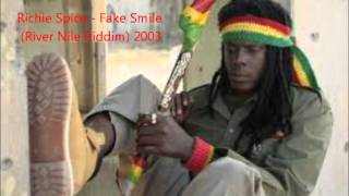 Richie Spice  Fake Smile River Nile Riddim 2003 [upl. by Rekrap]