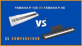 🌟PIANO DIGITAL YAMAHA P45 vs YAMAHA P125 ¿CUÁL COMPRAR 🌟 [upl. by Hedgcock862]