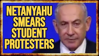 Netanyahu SMEARS Campus Protests in OUTRAGEOUS Public Address [upl. by Munroe]