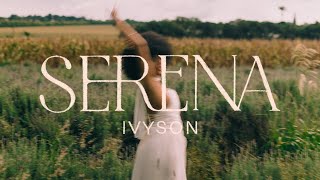 IVYSON  SERENA Videoclipe Oficial [upl. by Adnal]