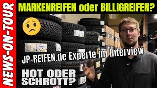 Markenreifen oder Billigreifen JPReifen Experte im Interview Nicht jeder Billigreifen ist Schrott [upl. by Oicnerual]