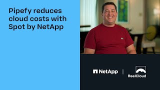 Pipefy reduces cloud costs with Spot by NetApp [upl. by Einnahpets]