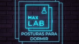 MAXLAB Posturas para dormir [upl. by Nrubua442]