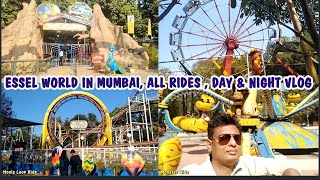 ESSEL WORLD MUMBAI ALL RIDES  DAY amp NIGHT VLOG COMPLETE GUIDE amp TIPS ONE DAY PICNIC SASATRAVELSIN [upl. by Thora]