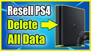 How to Factory Reset PS4 amp PS4 Pro to Resell it Delete ALL DATA [upl. by Palocz]