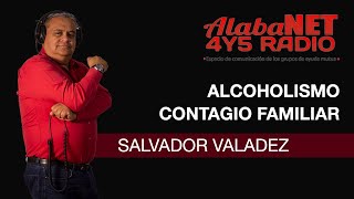 ALCOHOLISMO CONTAGIO FAMILIARSALVADOR VALADEZ [upl. by Sheley]