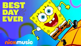 SpongeBob ‘Best Day Ever’ Full Song ☀️  Nick Music [upl. by Radley]