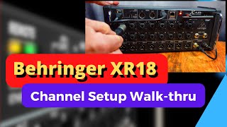 Understanding the Behringer XR18  Channel Setup Tutorial [upl. by Syman]